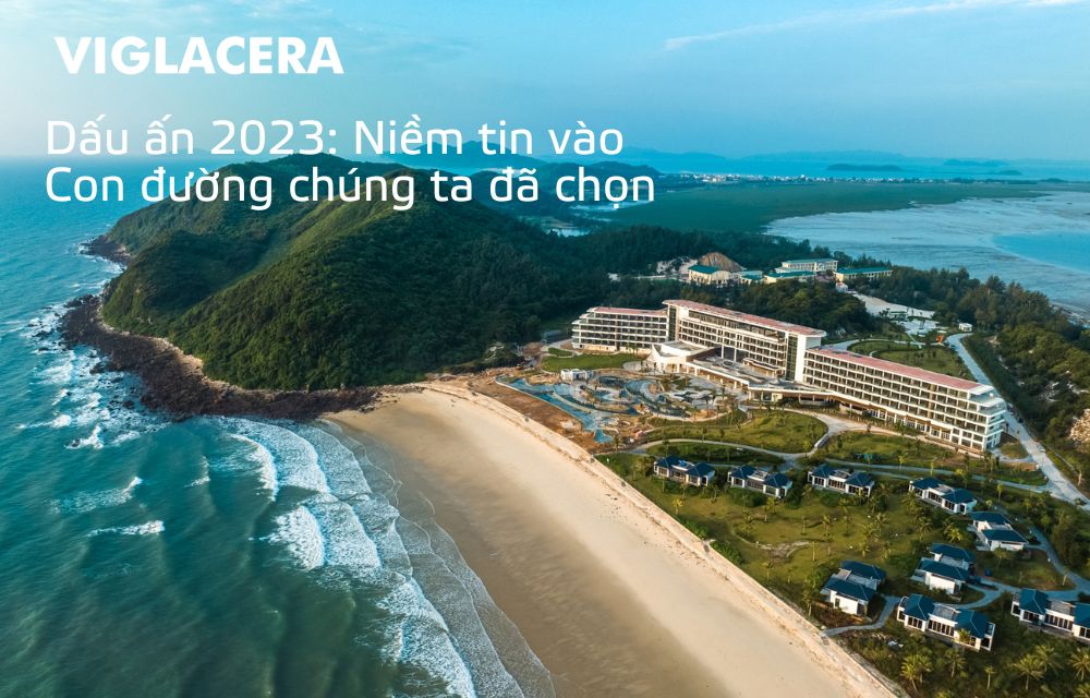 Viglacera - Dấu ấn 2023: Niềm tin vào Con đường chúng ta đã chọn